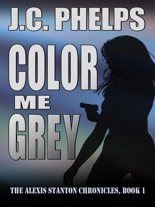 Title details for Color Me Grey by JC Phelps - Available